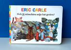 Heb jij misschien mijn kat gezien?/Eric Carle, Ophalen of Verzenden, Zo goed als nieuw