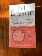 Bill Bryson - a short history of nearly anything, Boeken, Ophalen of Verzenden, Zo goed als nieuw, Spiritualiteit algemeen, Achtergrond en Informatie