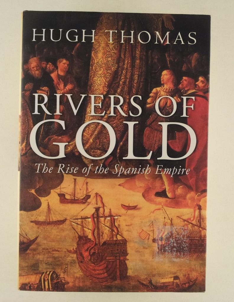Thomas, Hugh - Rivers of Gold / The Rise of the Spanish Empi, Verzenden, Gelezen, Overige gebieden