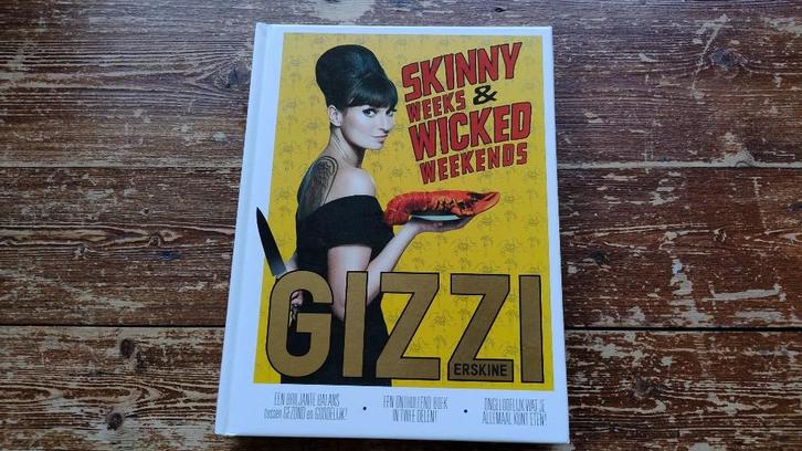 Gizzi Erskine - Skinny Weeks & Wicked Weekends, Boeken, Kookboeken, Zo goed als nieuw, Hoofdgerechten, Overige typen, Nederland en België