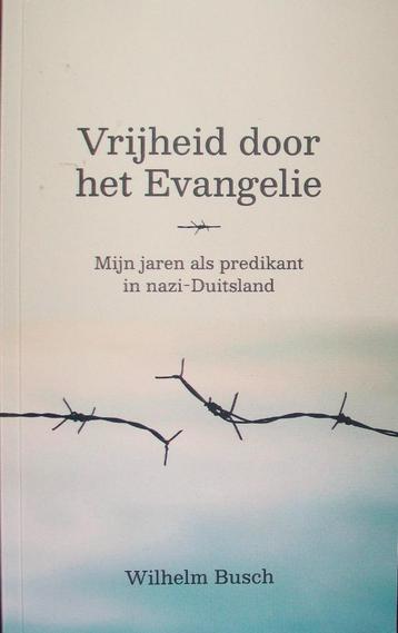 ds. Wilhelm Busch - Vrijheid door het Evangelie beschikbaar voor biedingen