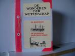 De Wonderen der Wetenschap.Deel 1(zie omschrijving), Gelezen, Overige wetenschappen, Ophalen of Verzenden, Uitgeverij Van Goor&Zonen