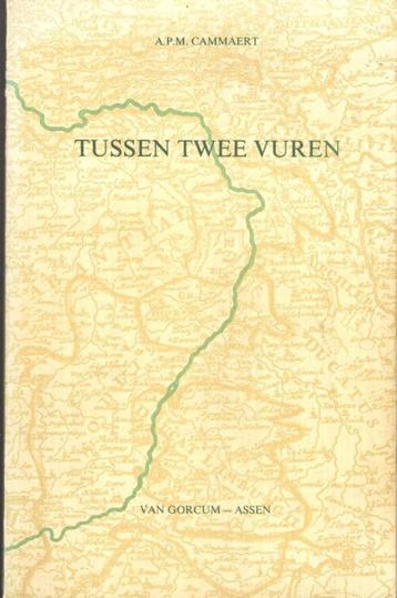 A.P.M. Cammaert - Tussen twee vuren beschikbaar voor biedingen