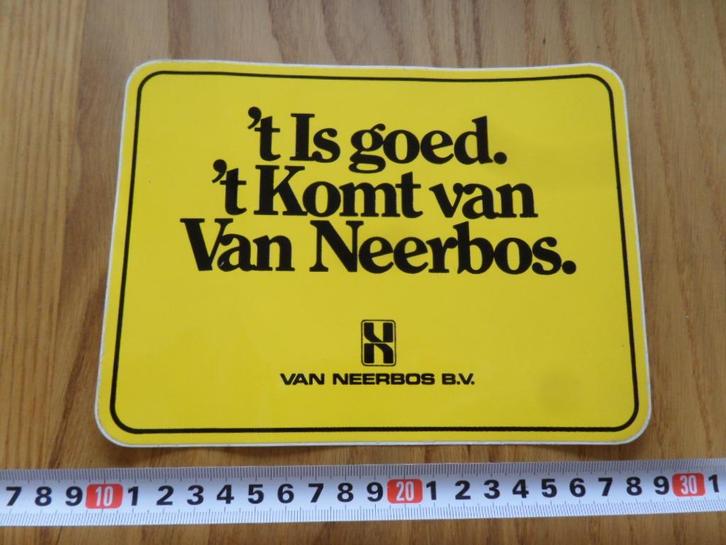 sticker 't Is goed. 't Komt van VAN NEERBOS. BV, Verzamelen, Stickers, Zo goed als nieuw, Bedrijf of Vereniging, Ophalen