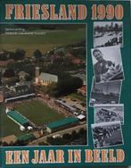 Friesland 1990 - Een Jaar in Beeld, Boeken, Ophalen of Verzenden, Gelezen, Friesland