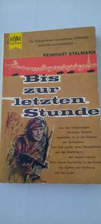 Bis zur letzten Stunde door Reinhart Stalmann, Tweede Wereldoorlog, Reinhart Stalmann, Ophalen of Verzenden, Zo goed als nieuw