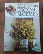 Maak het met droogbloemen - originele schikkingen met gedroo, Boeken, Wonen en Tuinieren, Ophalen of Verzenden, Gelezen, Bloemschikken, Groendecoratie