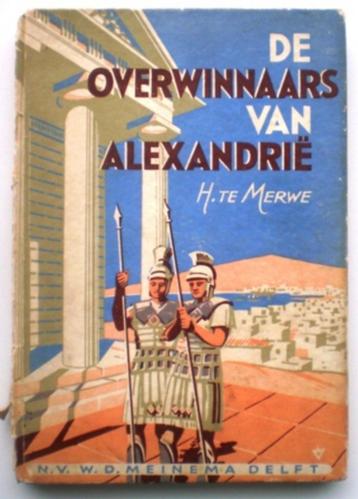 Oud boek - De overwinnaars van Alexandrië - H. te Merwe