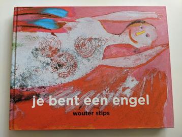 Wouter Stips; Je bent een engel beschikbaar voor biedingen