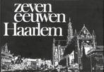Zeven eeuwen Haarlem door J. Hoeben, Boeken, Verzenden, 20e eeuw of later, Zo goed als nieuw