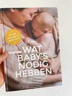 Boek wat babys nodig hebben kiind, Ophalen of Verzenden, Zo goed als nieuw, Opvoeding tot 6 jaar
