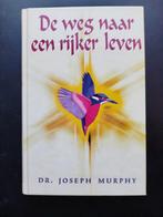 De Weg naar een Rijker Leven - Joseph Murphy, Boeken, Gelezen, Achtergrond en Informatie, Spiritualiteit algemeen, Ophalen of Verzenden