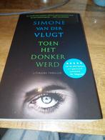 Toen het donker werd - Simone van der Vlugt, Ophalen of Verzenden, Zo goed als nieuw, Simone van der Vlugt, Nederland