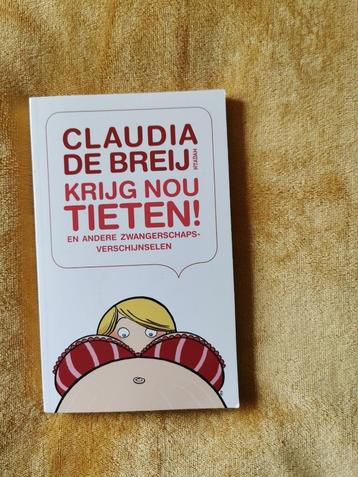 Krijg nou Tieten, Claudia de Breij. beschikbaar voor biedingen