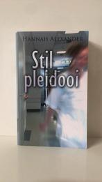 Hannah Alexander - Stil pleidooi, Gelezen, Hannah Alexander, Ophalen of Verzenden, Nederland