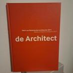 DE ARCHITECT 2011 / Werk van Nederlandse architecten, Boeken, Ophalen of Verzenden, Zo goed als nieuw, Architecten