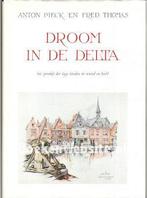 Droom in de Delta - Pieck Anton / Fred Thomas Uitgever, Boeken, Ophalen of Verzenden, Gelezen