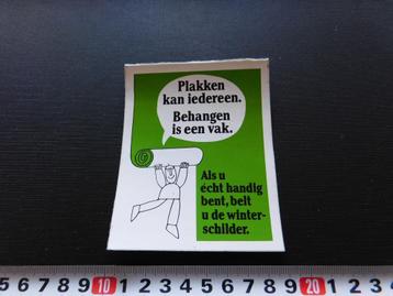 stickers Plakken kan iedereen Behangen is een vak  beschikbaar voor biedingen