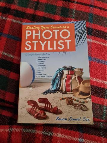 Starting Your Career as a Photo Stylist by Susan Linnet Cox  beschikbaar voor biedingen