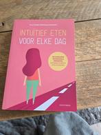 Intuitief Eten voor Elke Dag - Evelyn Tribole, Boeken, Ophalen of Verzenden, Zo goed als nieuw, Dieet en Voeding, Evelyn Tribole