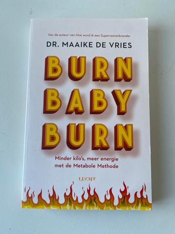 Burn Baby Burn - Dr. Maaike de Vries beschikbaar voor biedingen