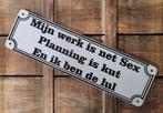 Werk is net sex planning is kut reclamebord van metaal deco