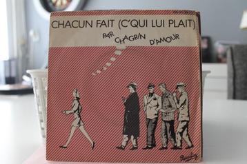 7" Single Chagrin D'amour - Chacun Fait (C'qui Lui Plait) +  beschikbaar voor biedingen