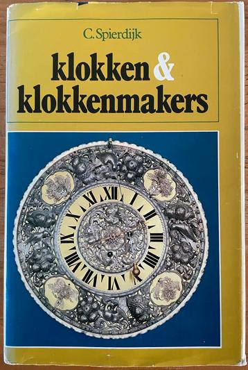 Klokken & Klokkenmakers - C. Spierdijk beschikbaar voor biedingen
