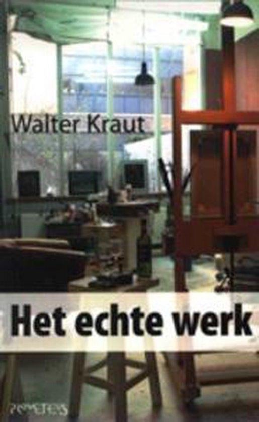 Het Echte Werk - Walter Kraut BOEK 9789044607161, Ophalen of Verzenden, Gelezen, Walter Kraut