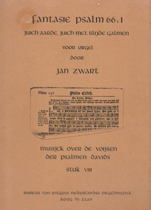 JAN ZWART - FANTASIE     PSALM   66 : 1, Muziek en Instrumenten, Bladmuziek, Gebruikt, Artiest of Componist, Religie en Gospel
