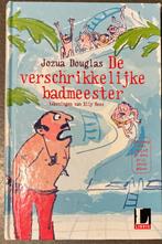 De Verschrikkelijke Badmeester - Jozua Douglas, Ophalen, Gelezen, Fictie algemeen