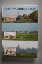 Hoogblokland Hoornaar Noordeloos "Hoe het vroeger was", 20e eeuw of later, Nieuw, Ophalen of Verzenden, Roodhorst Jan