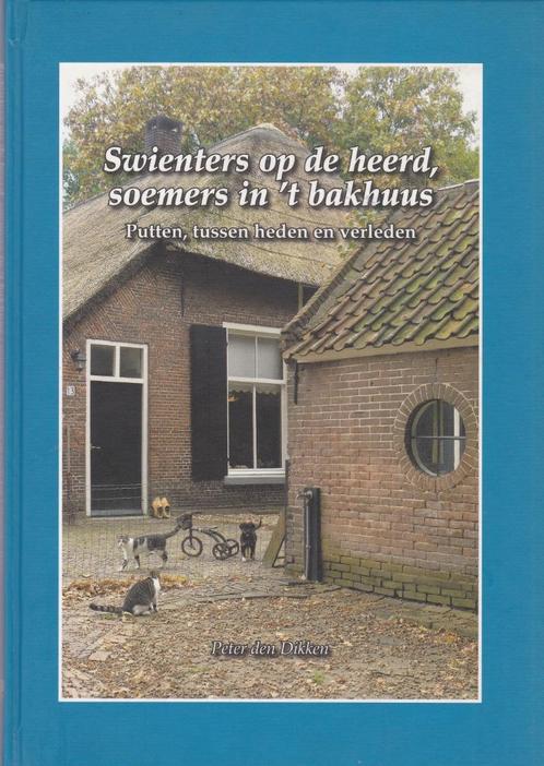 Putten Swienters op de heerd, soemers in 't bakhuus & 1944, Boeken, Geschiedenis | Stad en Regio, Zo goed als nieuw, 20e eeuw of later