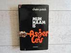 Mijn naam is Asjer Lev, door Chaim Potok, Boeken, Ophalen of Verzenden, Gelezen, Chaim Potok, Amerika