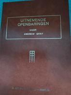 Uitnemende openbaringen. Andrew Gray, Boeken, Christendom | Protestants, Ophalen of Verzenden, Zo goed als nieuw, Andrew Gray