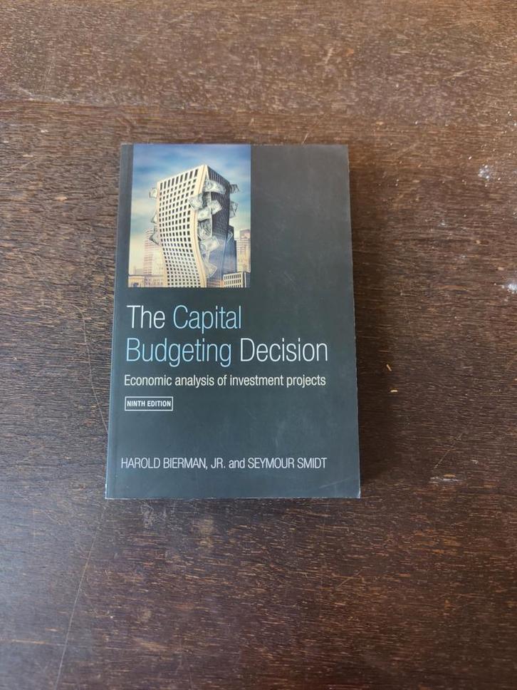 The Capital Budgeting Decision - 9th Edition -, Boeken, Studieboeken en Cursussen, Zo goed als nieuw, WO, Beta, Ophalen of Verzenden