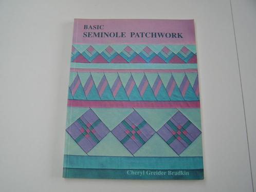 Basic Seminole patchwork : Cheryl Greider Bradkin, Hobby en Vrije tijd, Naaien en Fournituren, Nieuw, Overige typen, Ophalen