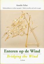 Anneke Schat - Enteren op de Wind / Bridging the Wind, Ophalen of Verzenden, Zo goed als nieuw
