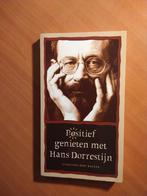 Dorrestijn, Hans. Positief genieten met Hans Dorrestijn, Ophalen of Verzenden, Zo goed als nieuw, Nederland