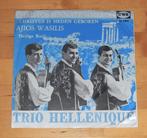 7" single - Trio Hellenique - Christos Jennate Simeron, Ophalen, Gebruikt