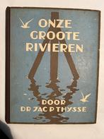 Onze groote rivieren, Ophalen of Verzenden, Zo goed als nieuw
