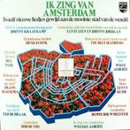 LP - Ik zing van Amsterdam, Ophalen of Verzenden, Zo goed als nieuw, 12 inch, Levenslied of Smartlap
