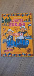 Hanneke de Zoete - De Zoete Zusjes houden van Holland, Ophalen of Verzenden, Zo goed als nieuw, Hanneke de Zoete