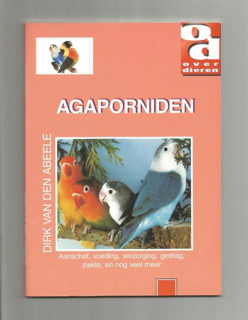 Agaporniden - Dirk van den Abeele, Boeken, Dieren en Huisdieren, Zo goed als nieuw, Vogels, Verzenden