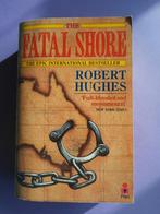 Robert Hughes. Fatal Shore, Boeken, Ophalen of Verzenden, Gelezen
