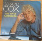 Gerard Cox > Effe eentje tussendoor, Cd's en Dvd's, Vinyl Singles, Gebruikt, 7 inch, Single, Ophalen of Verzenden