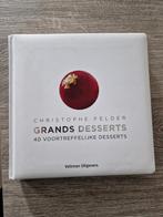 Christophe Felder - Grands desserts, Boeken, Ophalen of Verzenden, Zo goed als nieuw, Christophe Felder