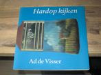 hardop kijken Ad de Visser, Boeken, Ophalen of Verzenden, Alpha, Nieuw, HBO