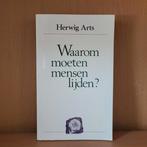 H. Arts - Waarom moeten mensen lijden?, Ophalen of Verzenden, Zo goed als nieuw, H. Arts