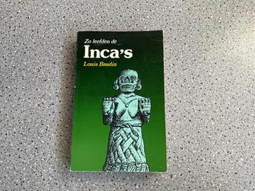 Zo leefden de Inca's - Louis Baudin beschikbaar voor biedingen